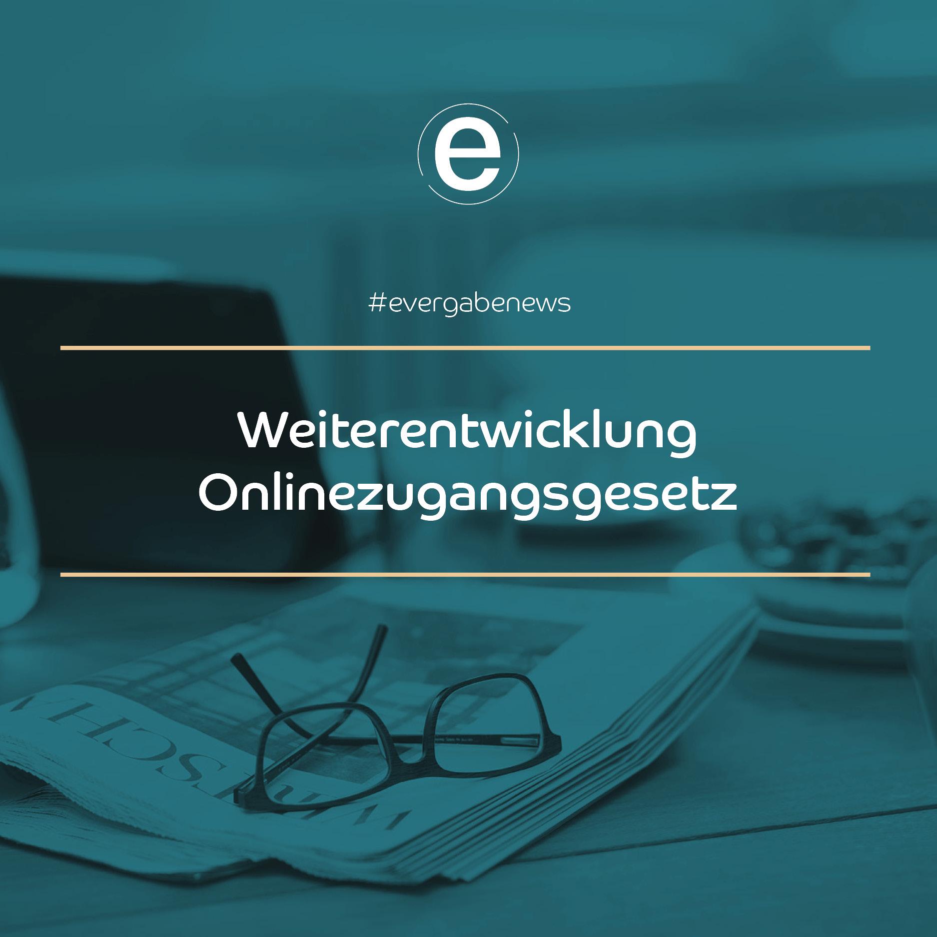 Weiterentwicklung Onlinezugangsgesetz | Evergabe.de