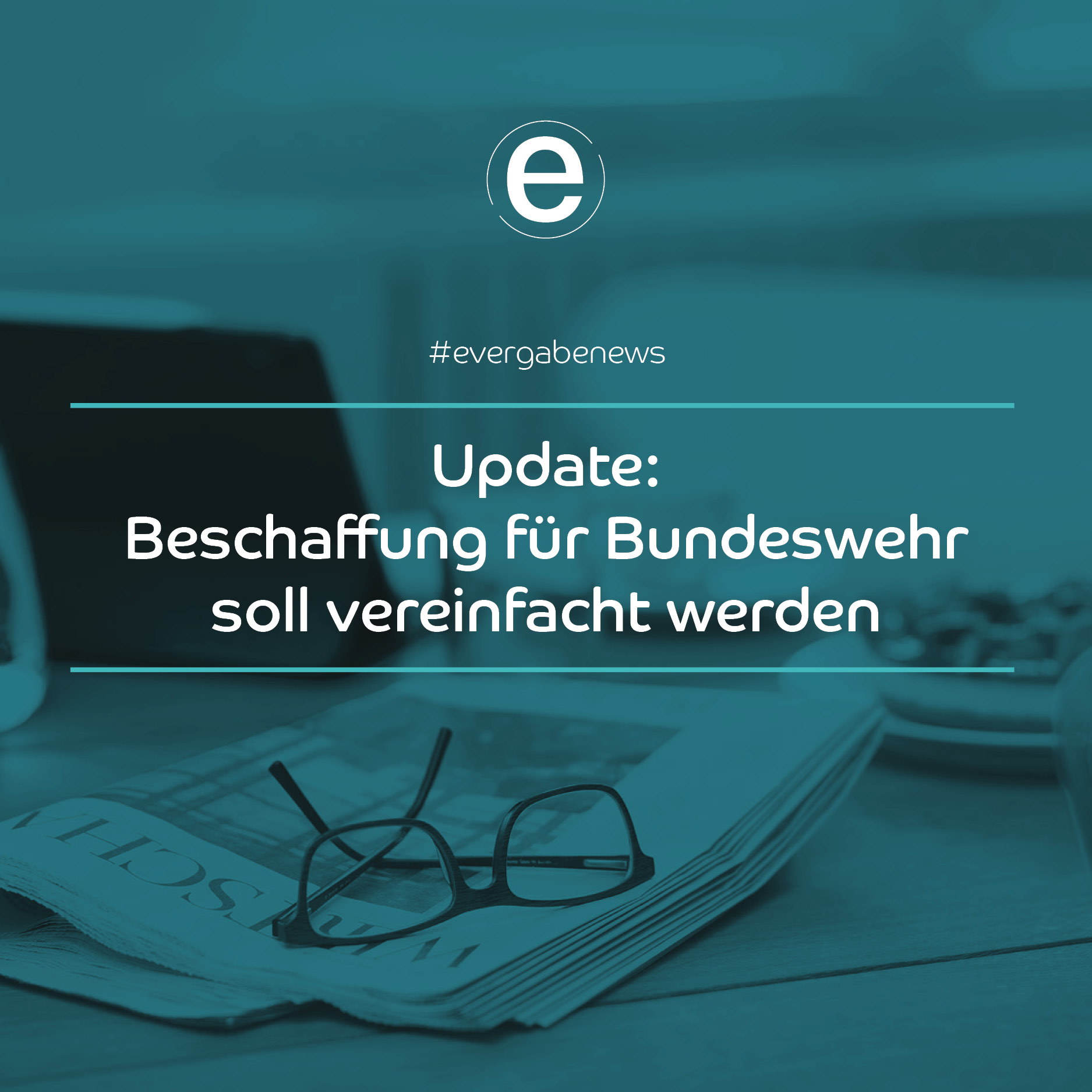 Beschaffung Für Bundeswehr Wird Vereinfacht | Evergabe.de